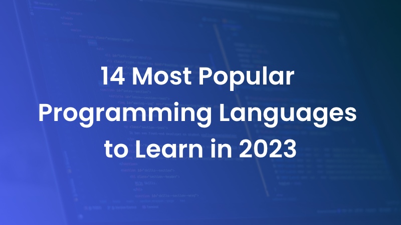 Most Popular Programming Languages to Learn in 2023